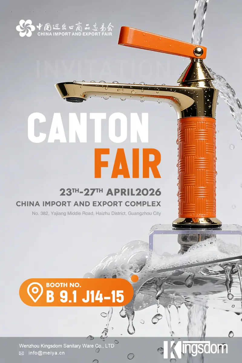 제139회 캔톤 박람회에서 Wenzhou Kingsdom Sanitary Ware Co., Ltd.: 부스 B 9.1 J14-15 방문을 환영합니다.